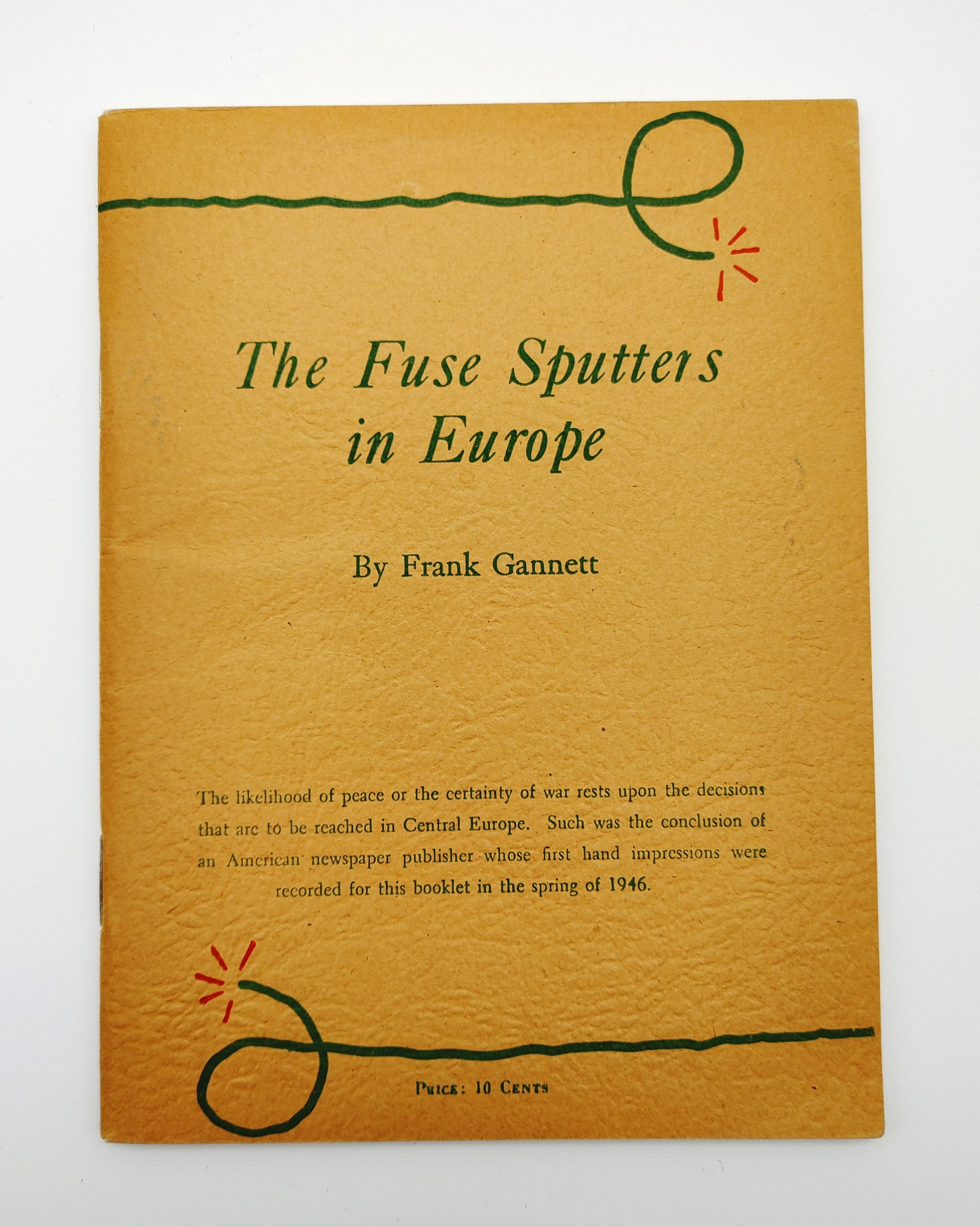 the first edition of Gannett's The Fuse Sputters in Europe (1946)