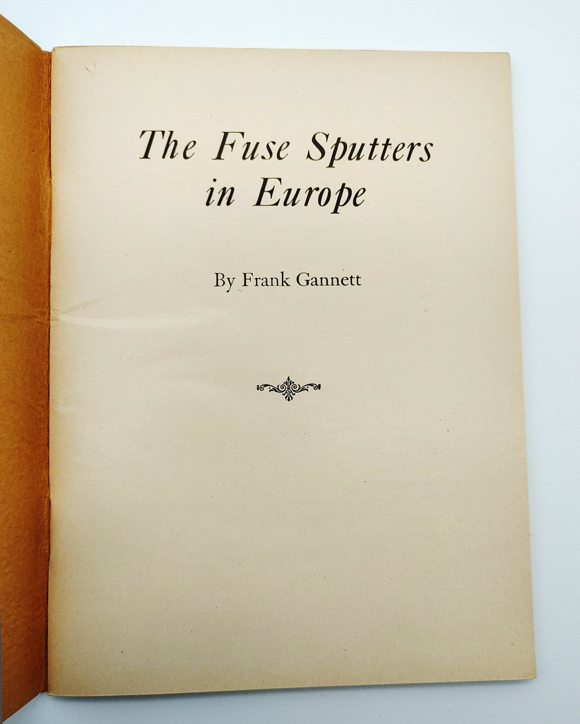 Title page of the first edition of Gannett's The Fuse Sputters in Europe (1946)