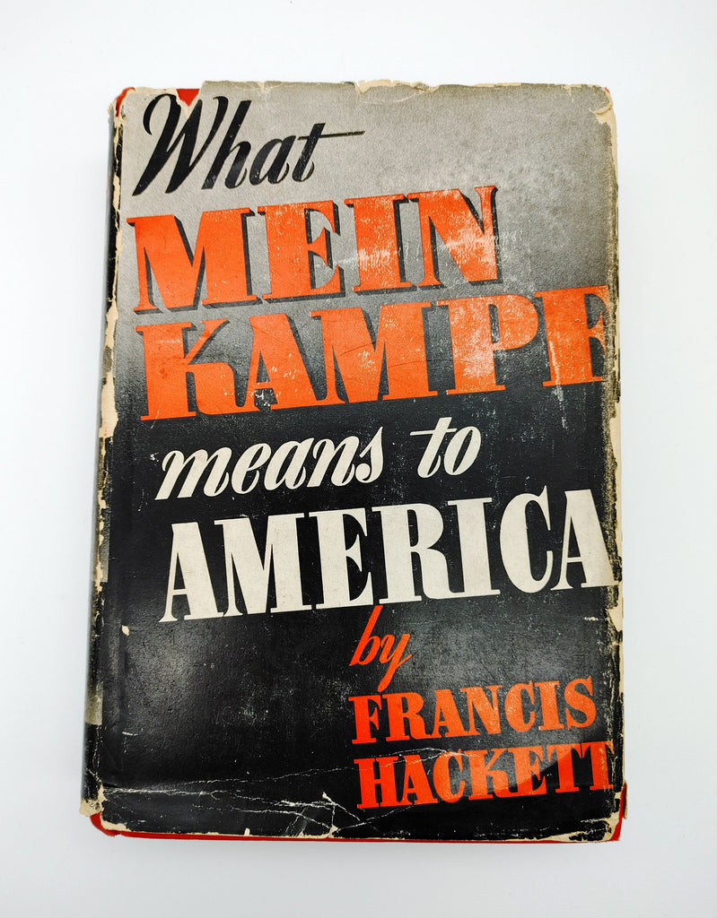 the first edition of Hackett's What Mein Kampf Means to America (1941)