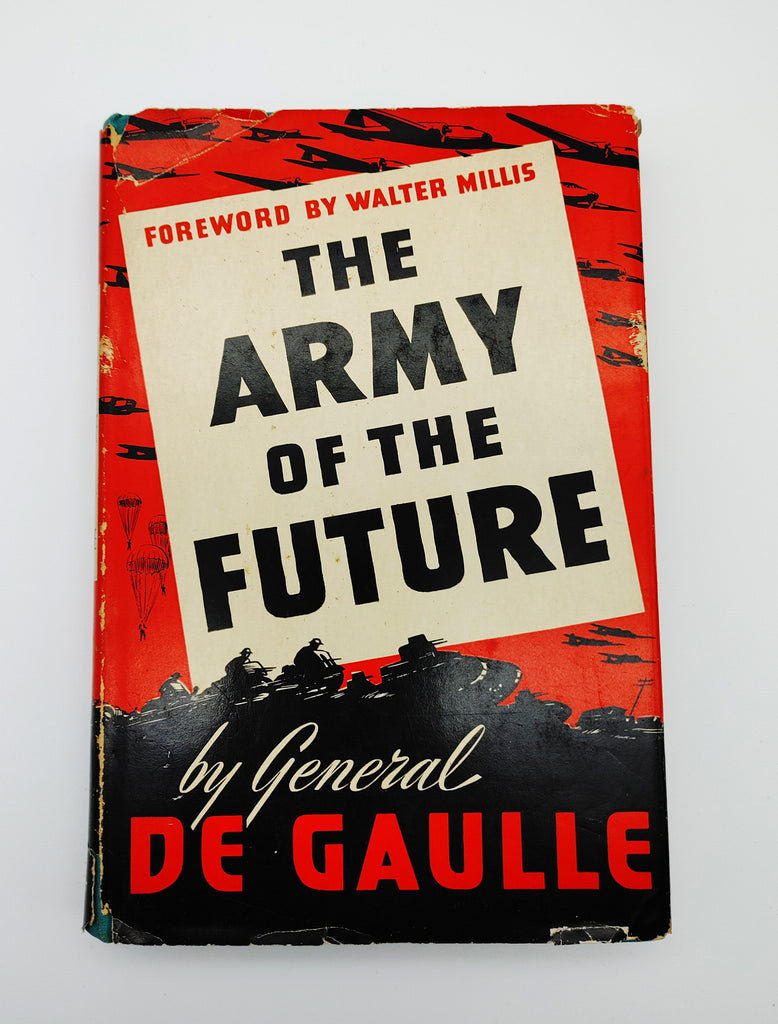 the first American edition of De Gaulle's The Army of the Future (1941)
