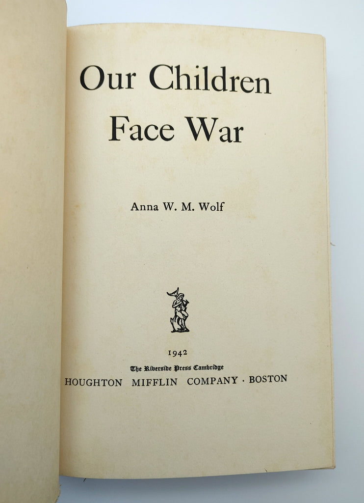 Title page of the the first edition of Wolf's Our Children Face War (1942)