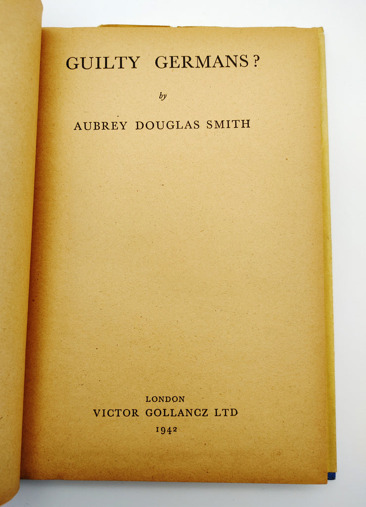 Title page of first edition of Aubrey Douglas Smith's Guilty Germans? (1942)