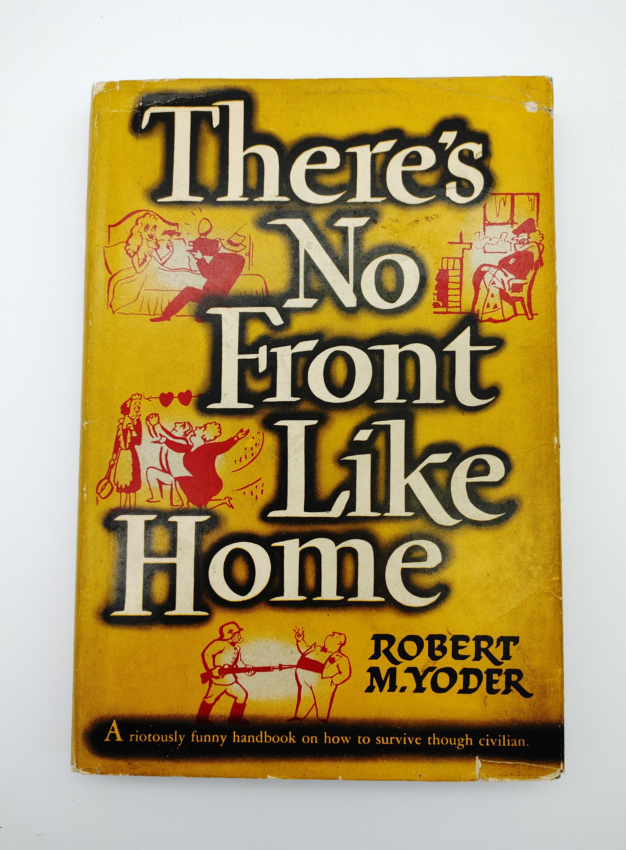 first edition of Robert Yoder's There's No Front Like Home (1944)