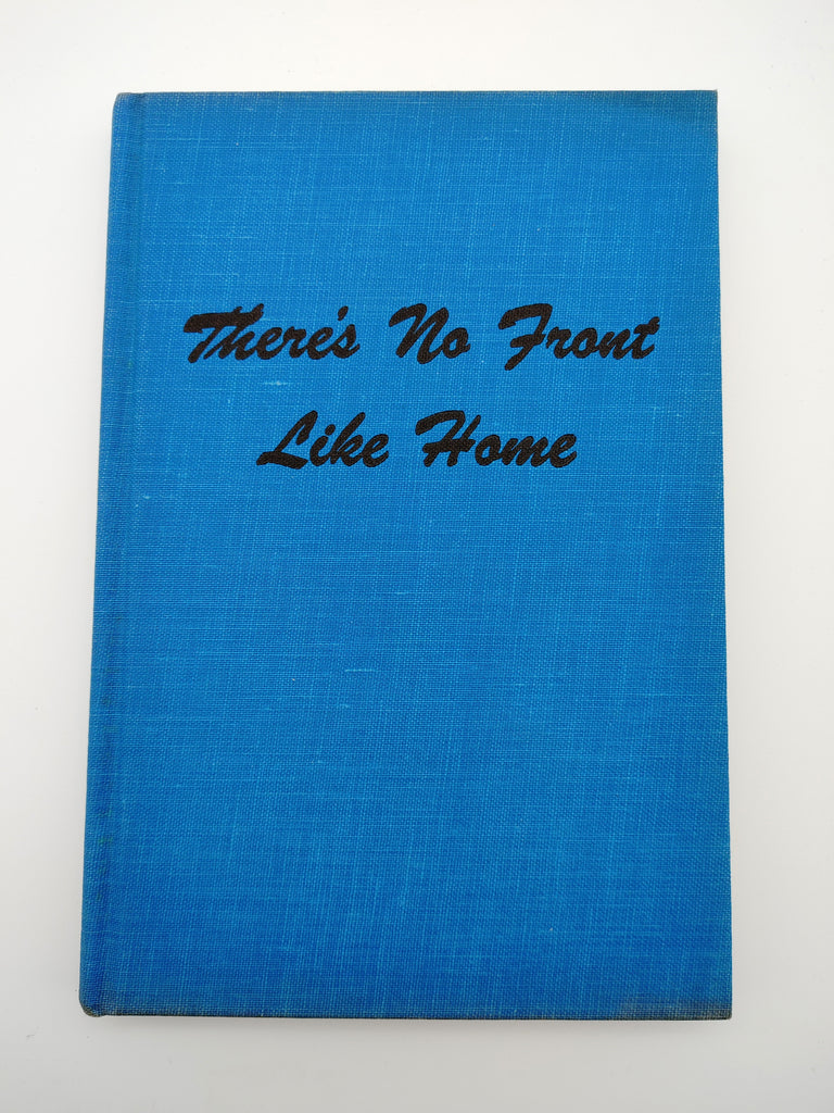 Book without dust jacket of the first edition of Robert Yoder's There's No Front Like Home (1944)