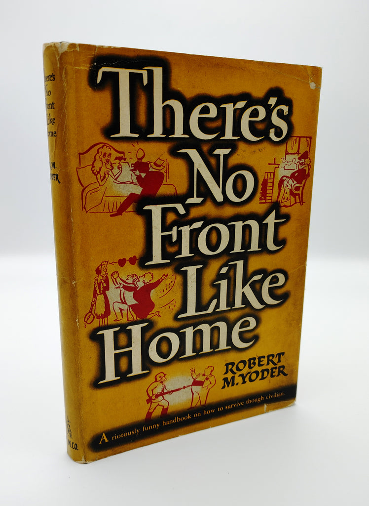 first edition of Robert Yoder's There's No Front Like Home (1944)