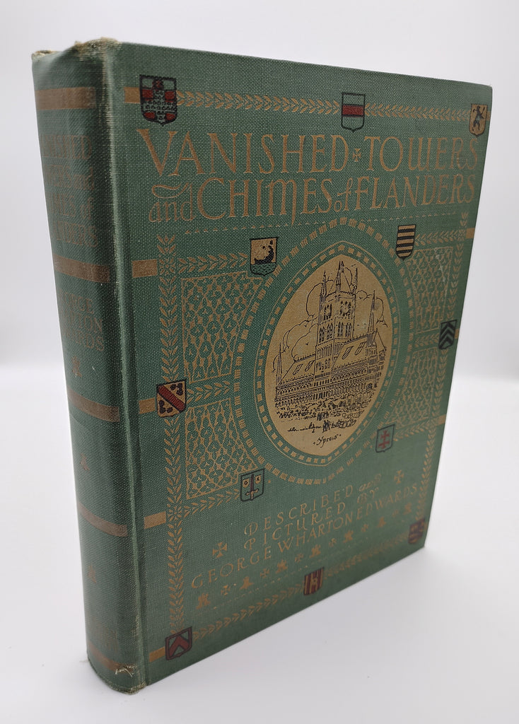 First edition of Edwards' Vanished Towers and Chimes of Flanders (1916)