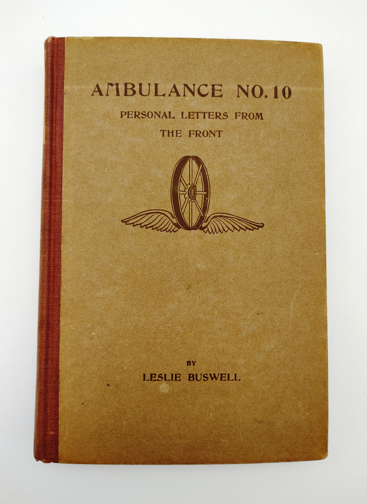first edition of Buswell's Ambulance No. 10: Personal Letters from the Front (1916)
