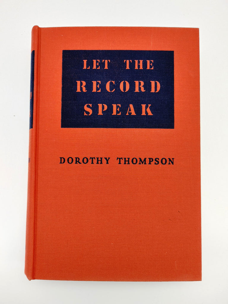 Book without dust jacket of the first edition of Dorothy Thompson's Let the Record Speak (1939)
