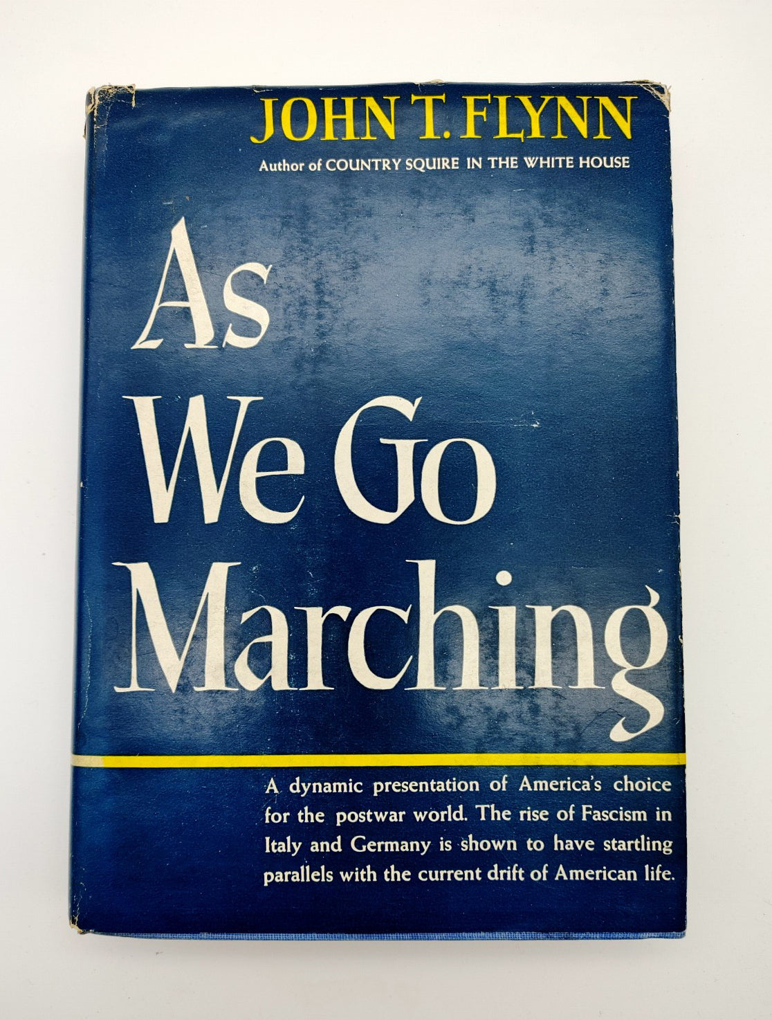 first edition of John T. Flynn's As We Go Marching (1944)