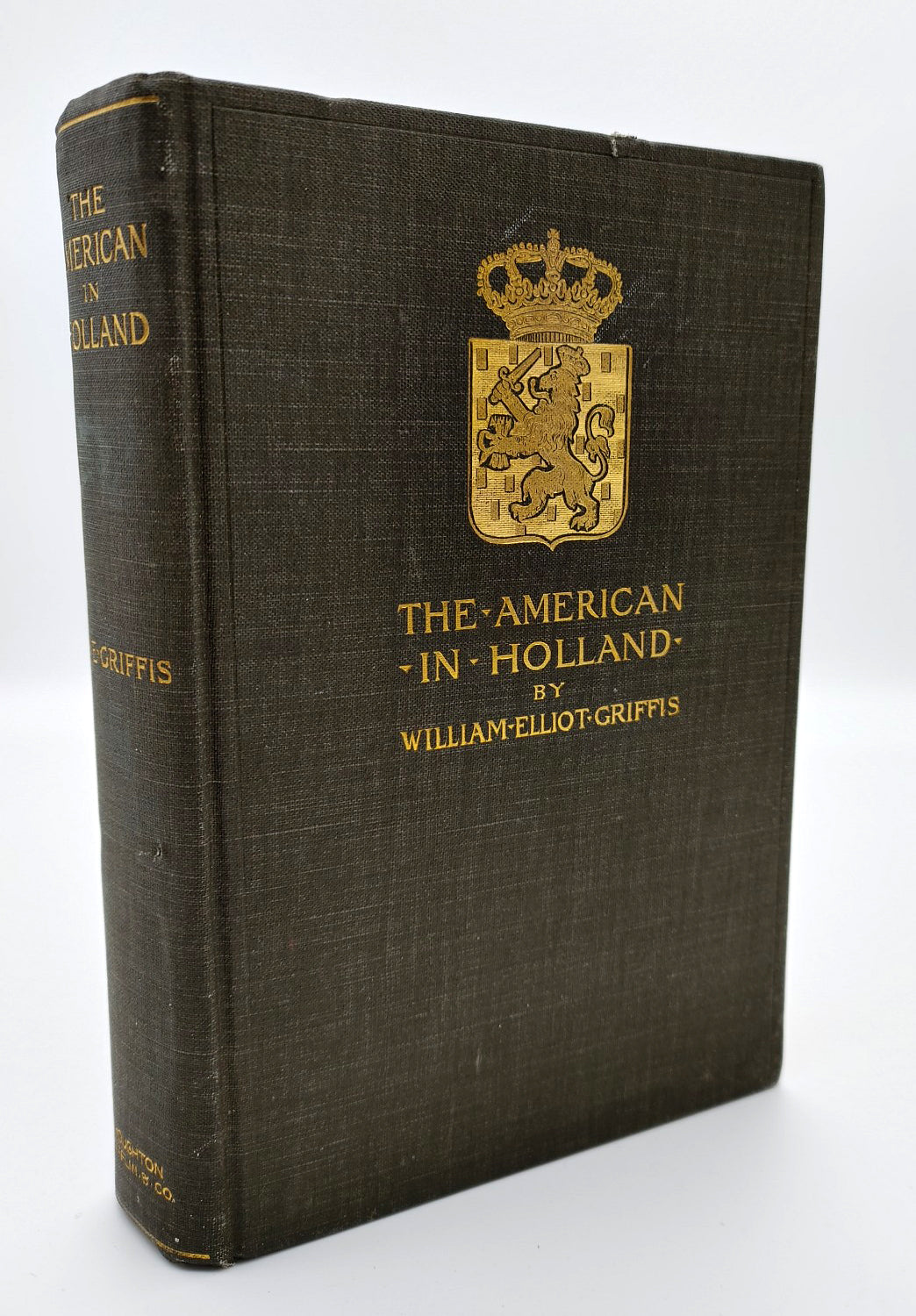 First edition of William Griffis's The American in Holland (1899)