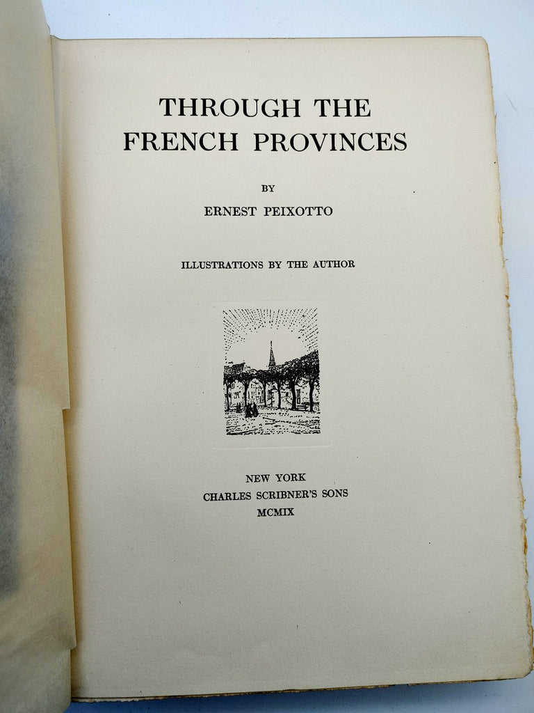 Title page of the first edition of Ernest Peixotto's Through the French Provinces (1909)
