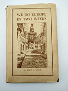 First edition of Alice Leslie's We Do Europe in Two Weeks (1937)