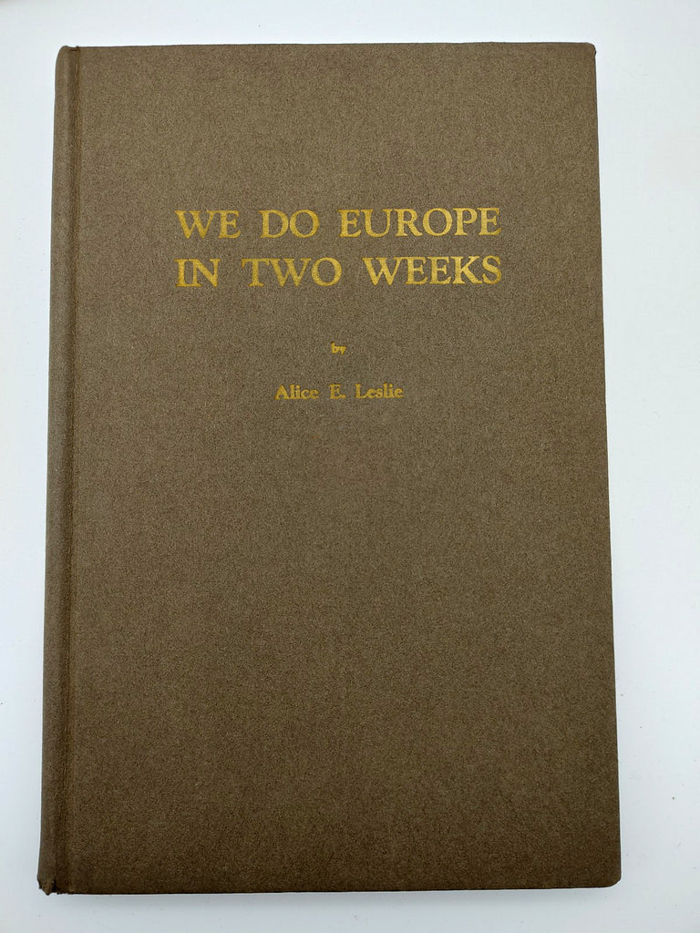 Book without jacket of Alice Leslie's We Do Europe in Two Weeks (1937)