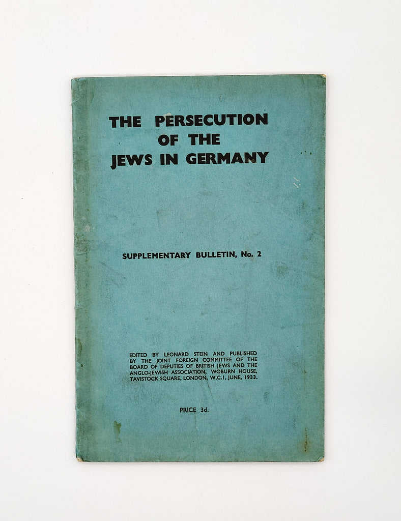 First edition of Leonard Stein's The Persecution of the Jews in Germany: Supplementary Bulletin No. 2 (1933)